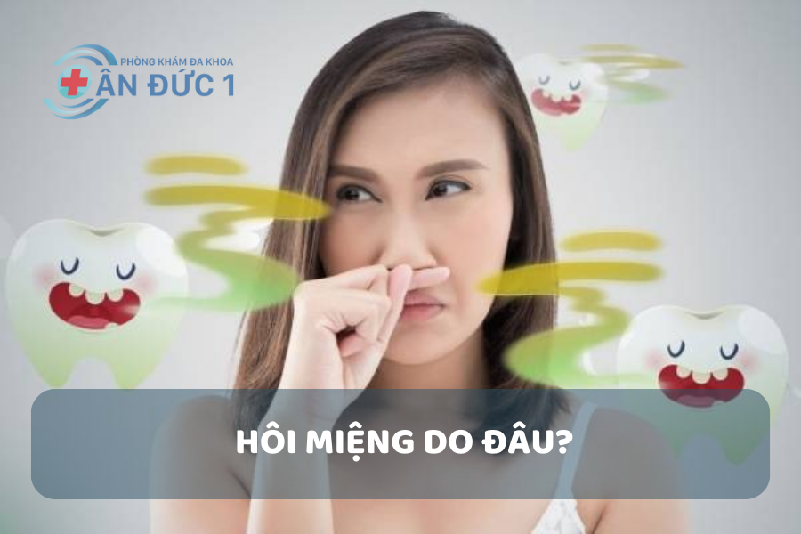 Hôi miệng do đâu?