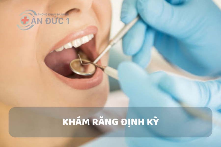 Khám răng định kỳ