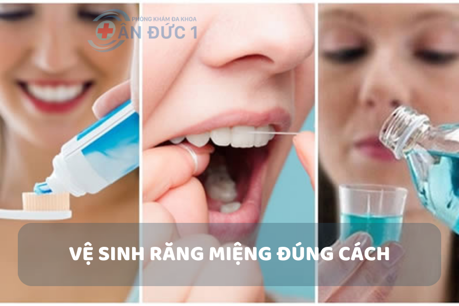 Vệ sinh răng miệng đúng cách