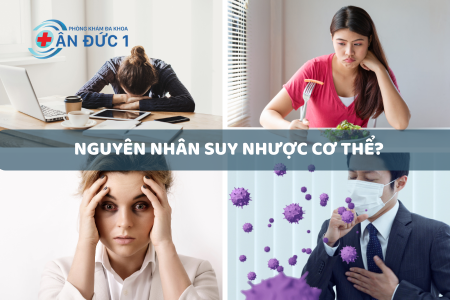 Nguyên nhân suy nhược cơ thể.