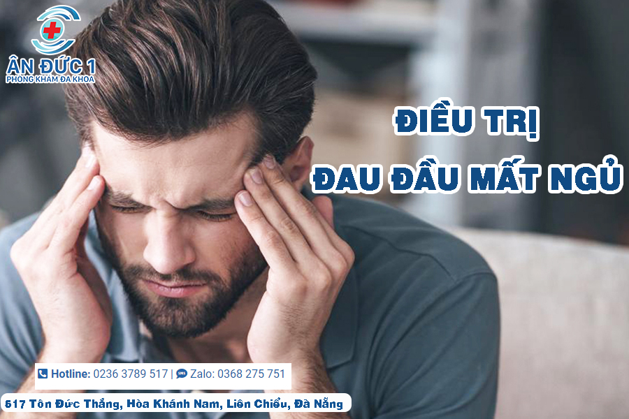 Điều trị đau đầu mất ngủ hiệu quả tại Liên Chiểu