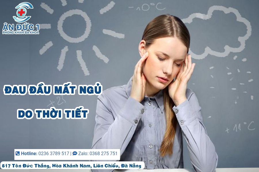Thay đổi thời tiết gây đau đâu, mất ngủ